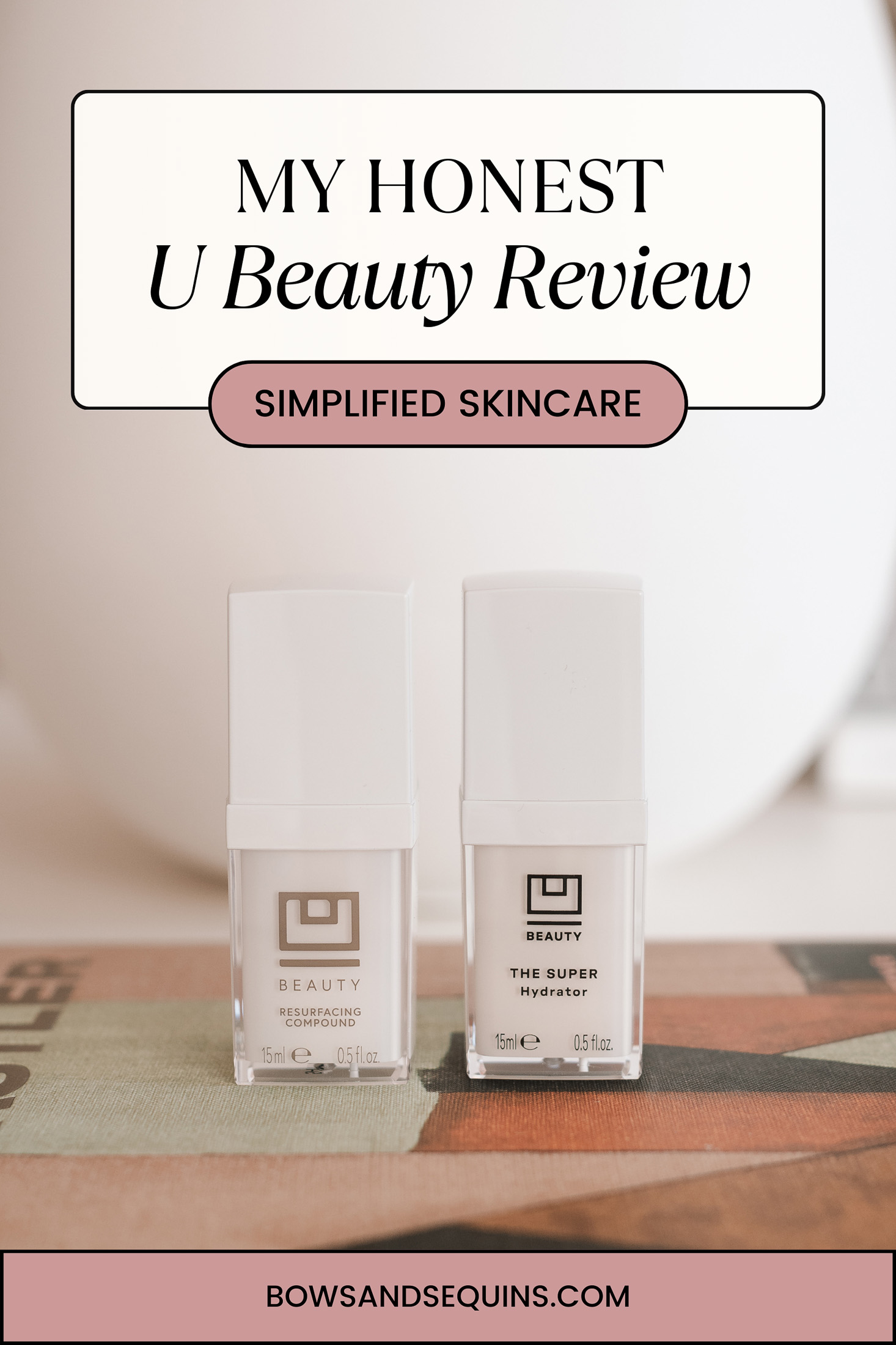 u beauty skincare bottles with text bubble reading my honest u beauty review